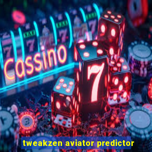 tweakzen aviator predictor